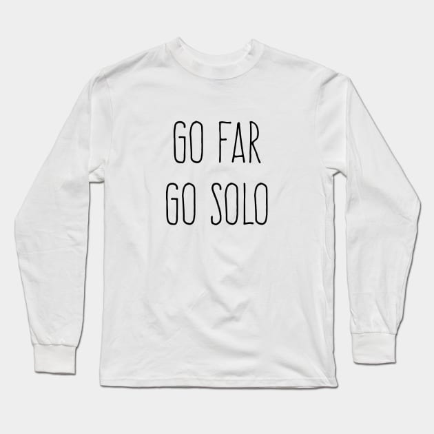 go far go solo Long Sleeve T-Shirt by Pack & Go 